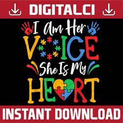 autism i am her voice she is my heart autism awareness month png sublimation design