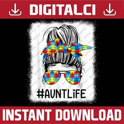 aunt life autism awareness messy bun autistics autism png sublimation design