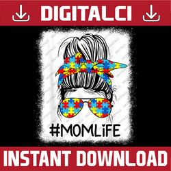 mom life autism awareness messy bun autistics autism png sublimation design