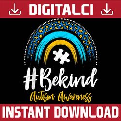 be kind autism rainbow autism awareness day png sublimation design