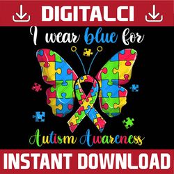 i wear blue for autism awareness ribbon, fun butterfly png sublimation design