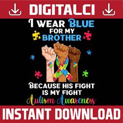 funny rise hands, i wear blue for my brother autism png sublimation design