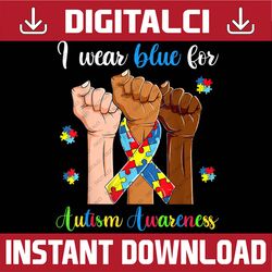 i wear blue for autism awareness, rise hands ribbon png sublimation design