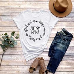 Autism Mama Shirt, Gift For Autism Mom, Autism Shirt, Autism Mother Shirt, Autism Awareness Support - T115