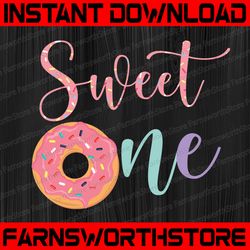Sweet one 1st Birthday Png, Sweet One Donut Png, Donut birthday Png,