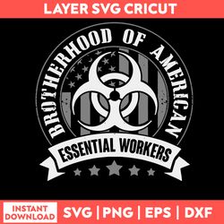 Brotherhood Of American Essential Workers Svg, Essential Workers Svg, Brotherhood Svg, Png Dxf Eps File