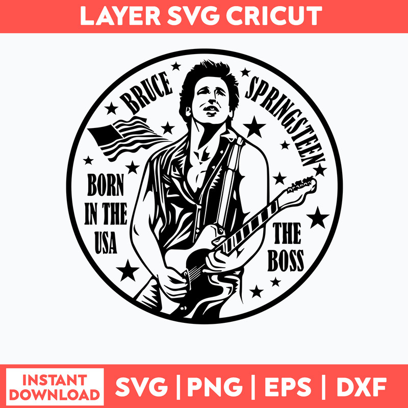 Bruce Springsteen Born In The Usa The Boos Svg, Bruce Springsteen USA Svg, Png Dxf Eps File.jpg