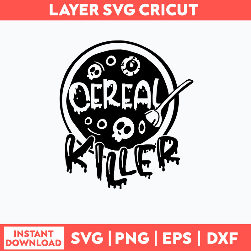 Cereal Killer Svg, Horror Svg, Crazy Svg, Halloween Svg, Png Dxf Eps File.jpg