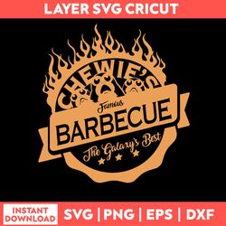 Chewie_s Famous Barbecue The Galaxy_s Best Svg, Chewie_s BBQ Svg, Png Dxf Eps File