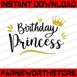 Birthday Princess Svg, Birthday Girl Svg, Birthday svg and png instant download, Girl's birthday SVG