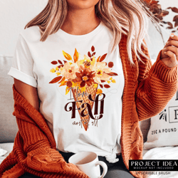 I love Fall most of all Floral Cone Sublimation PNG Design