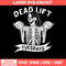 Dead Lift Tuesdays Svg, Skeleton Funny Svg, Png Dxf Eps File.jpg