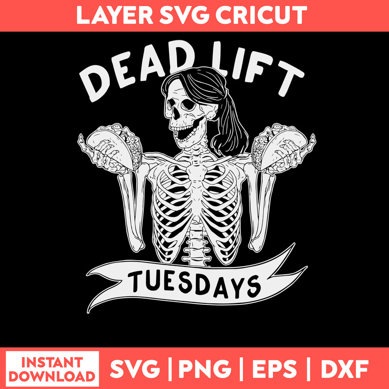Dead Lift Tuesdays Svg, Skeleton Funny Svg, Png Dxf Eps File.jpg