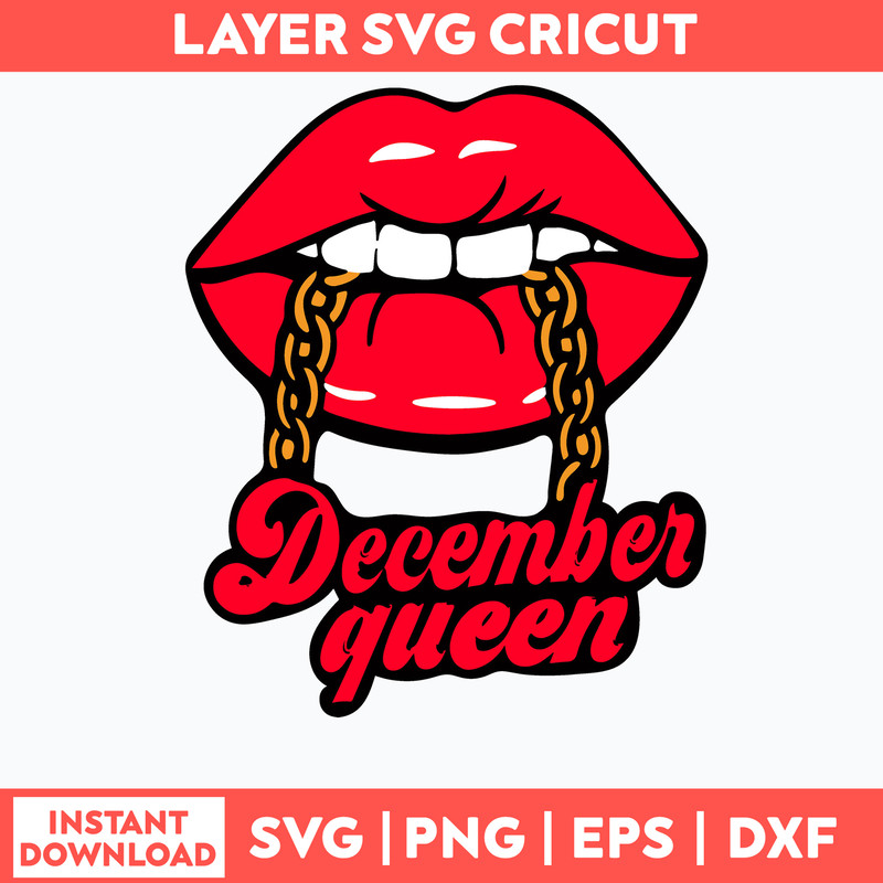 December Queen Svg, Lip Svg, Png Dxf Eps File.jpg
