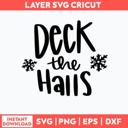 deck the halls svg, christmas svg, png dxf eps file