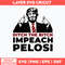 Ditch The Bitch Impeach Pelosi Svg, Donald Trump Svg, Png Dxf Eps File.jpg