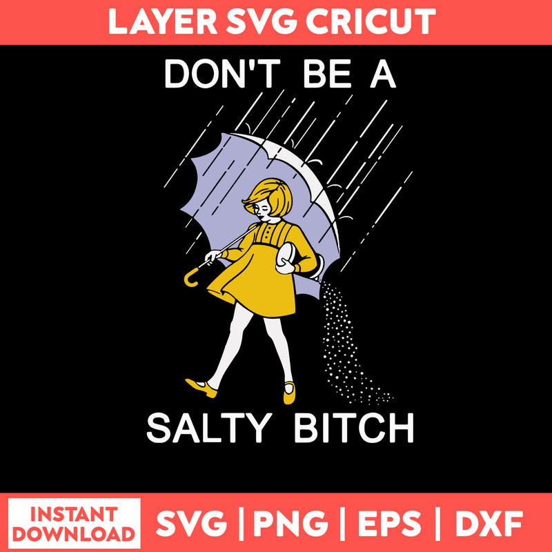 Don_t Be A Saltly Bitch Svg, Saltly Bitch Svg, Png Dxf Eps File.jpg