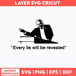 Every Lie Will Be Revealed Svg, Png Dxf Eps File