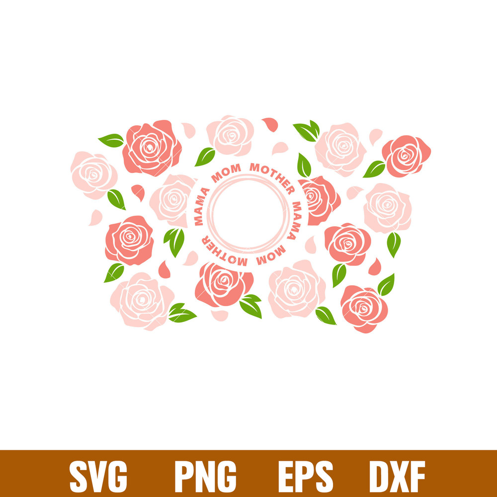 Mama Mom Mother Full Wrap, Mama Mom Mother Full Wrap Svg, Starbucks Svg, Coffee Ring Svg, Cold Cup Svg, png,dxf,eps file.jpg