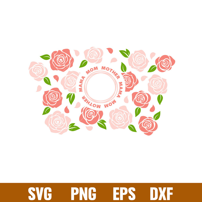 Mama Mom Mother Full Wrap, Mama Mom Mother Full Wrap Svg, Starbucks Svg, Coffee Ring Svg, Cold Cup Svg, png,dxf,eps file.jpg