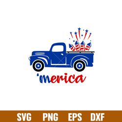 merica truck fireworks, merica truck fireworks svg, 4th of july svg, patriotic svg, independence day svg, png,dxf,eps fi