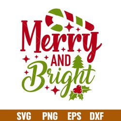 merry and bright 1, merry and bright svg, merry chtistmas svg, christmas svg, png,eps,dxf file