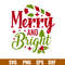 Merry And Bright 1, Merry And Bright Svg, Merry Chtistmas Svg, Christmas Svg, png,eps,dxf file.jpg