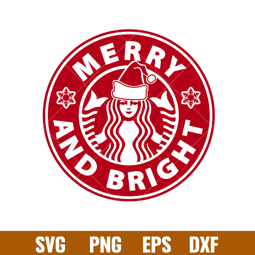 Merry And Bright, Merry And Bright Starbucks Coffee Svg, Merry Christmas Svg,png,dxf,eps file.jpg