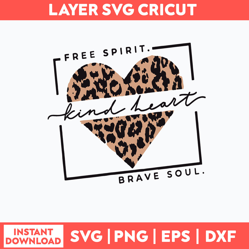 Free Spirit Kind Heart Brave Soul Leopard Svg, Png Dxf Eps File.jpg