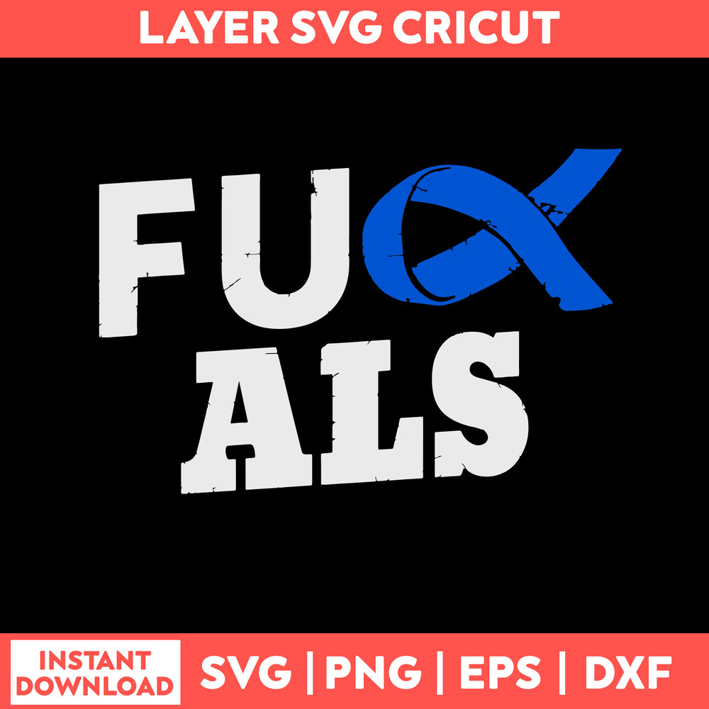 Fuck Als Svg, Supporting ALS Svg, Fighters Warriors Svg, Png Dxf Eps File.jpg