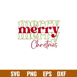 merry merry merry christmas, merry merry merry christmas svg, christmas 2021 svg, merry christmas svg, png,dxf,eps file