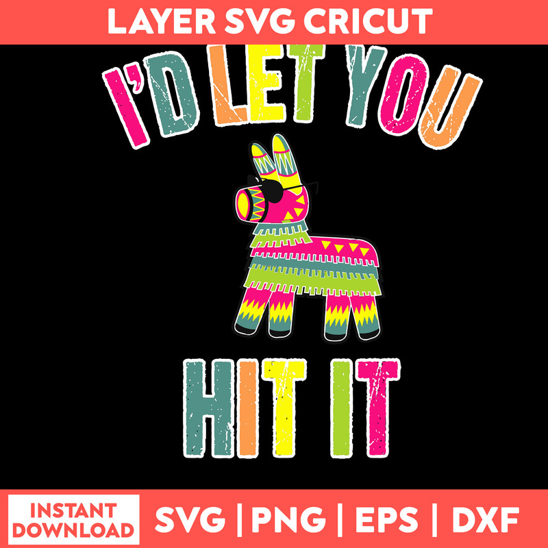 Funny Pinata Id Let You Svg, Funny Svg, Png Dxf Eps File.jpg