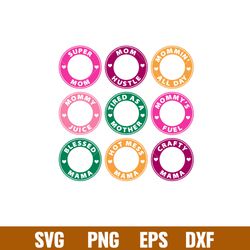 mom borders, mom borders bundle svg, starbucks svg, coffee ring svg, cold cup svg, png,dxf,eps file