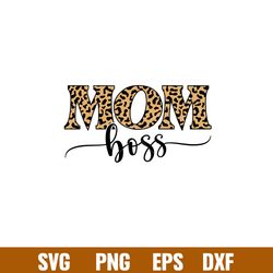 mom boss, mom boss svg, mothers day svg, mama and me svg, momlife svg, png,dxf,eps file