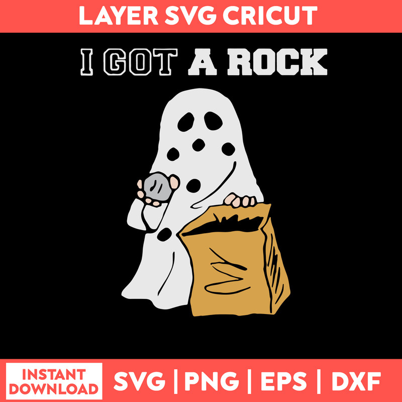 Ghost I Got A Rock Svg, Ghost Svg, Png Dxf Eps File.jpg