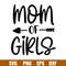 Mom Of Girls,Mom Of Girls Svg, Mom Life Svg, Mother’s Day Svg, Best Mama Svg, png,dxf,eps file.jpg