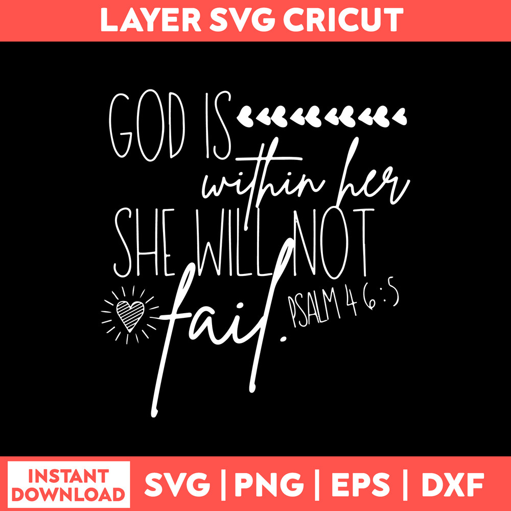 God Is Within Her She Will Not Fail Svg, png dxf Eps File.jpg