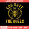 God Save The Queen Bee Svg, Queen Bee Svg, Png Dxf Eps File.jpg