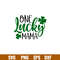 One Lucky Mama, One Lucky Mama Svg, St. Patrick’s Day Svg, Lucky Svg, Irish Svg, Clover Svg,png,dxf,eps file.jpg