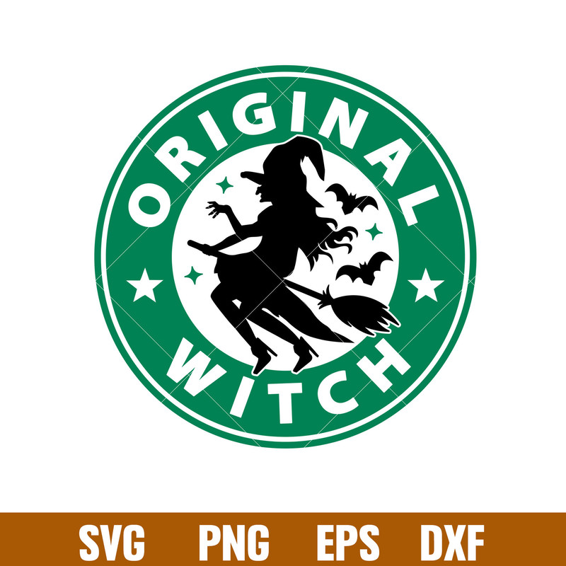 Original Witch, Original Witch Starbucks Svg, Halloween Svg, Coffee Svg, Witch Svg, png,dxf,eps file.jpg