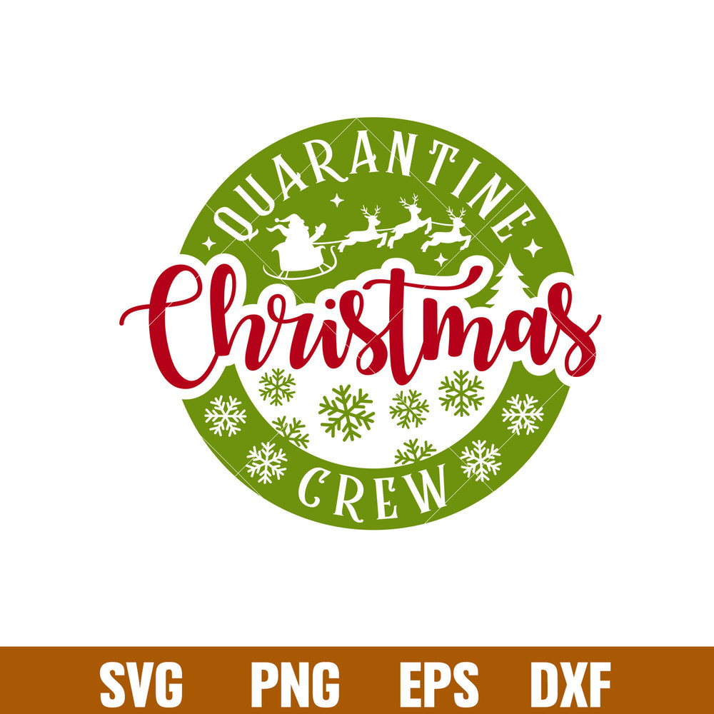 Quarantine Christmas Crew, Quarantine Christmas Crew 2020 Svg, Christmas Svg, Merry Christmas Svg,png, dxf, eps file.jpg