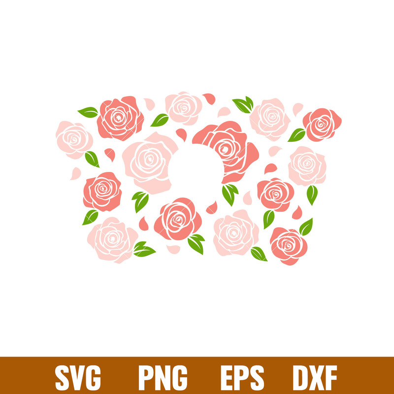 Roses Full Wrap, Roses Full Wrap Svg, Starbucks Svg, Coffee Ring Svg, Cold Cup Svg, png,dxf,eps file.jpg