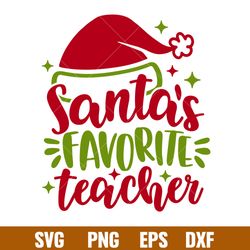 Santas favorite teacher, Santas Favorite Teacher Svg, Christmas Teacher Svg, Merry Christmas Svg, png,dxf,eps file