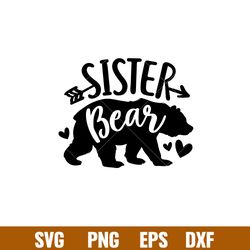 sister bear family, sister bear family svg, mom life svg, mothers day svg, family svg, png,dxf,eps file