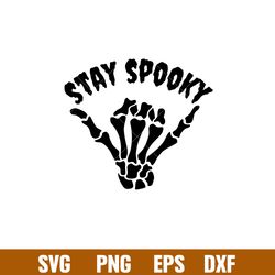 stay spooky, stay spooky svg, halloween svg, spooky season svg, trick or treat svg, png,dxf,eps file