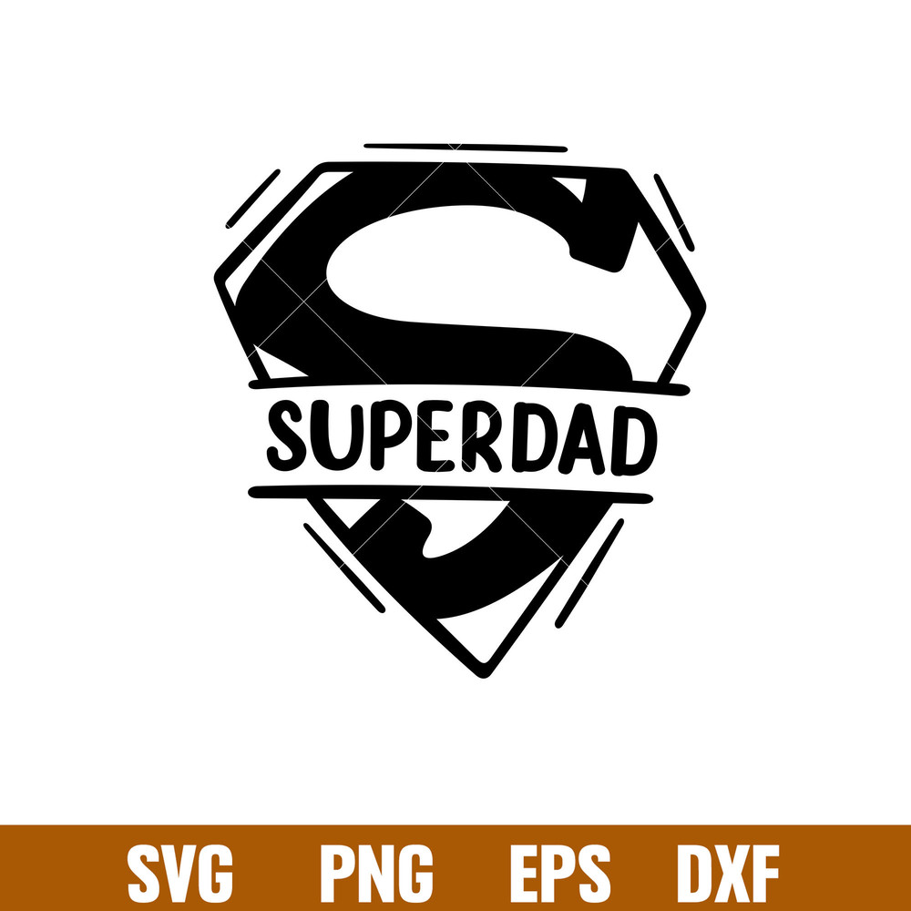 Super Dad 1, Super Dad Svg, Dad Life Svg, Father’s Day Svg, Best Dad Svg, png,dxf,eps file.jpg