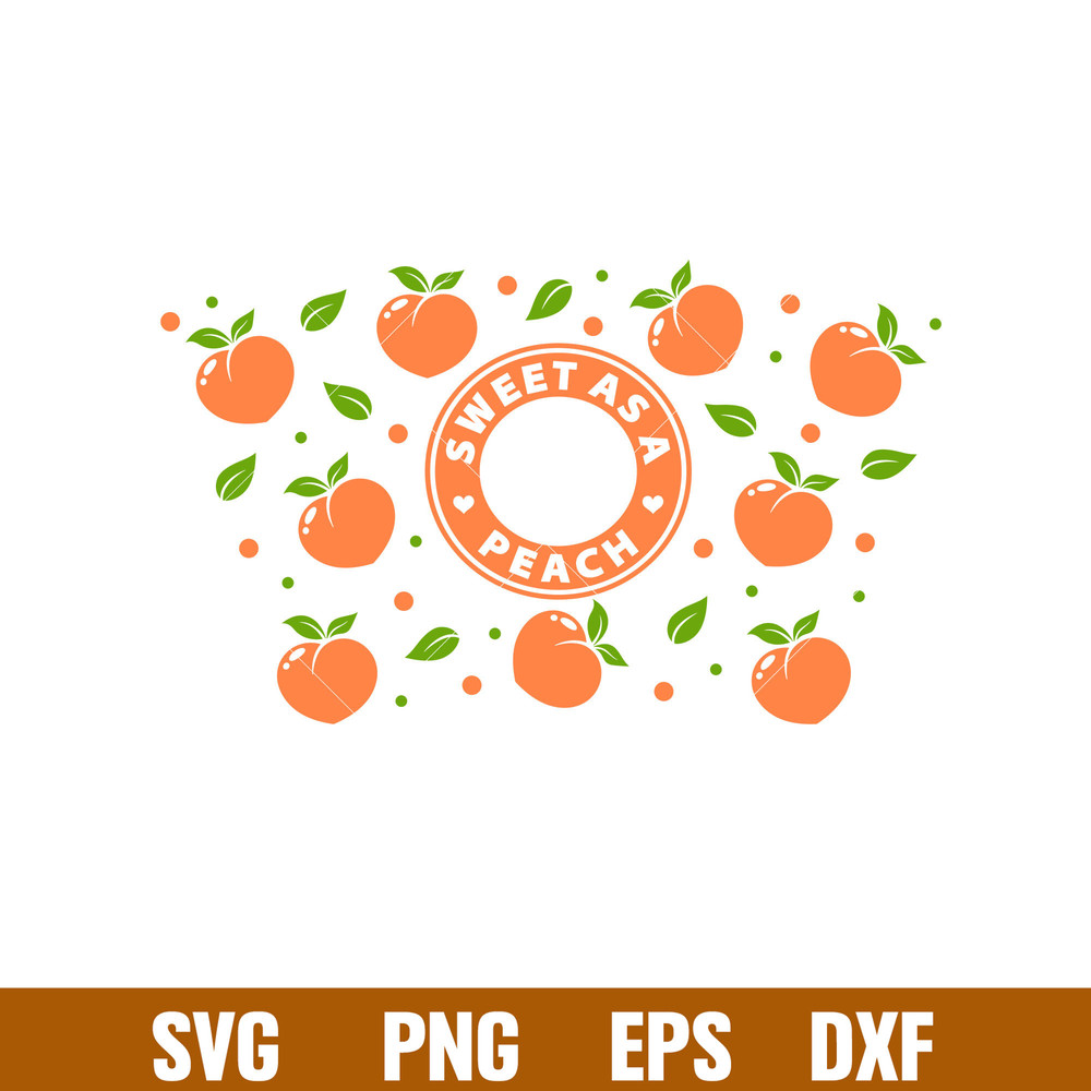 Sweet As A Peach Full Wrap, Sweet As A Peach Full Wrap Svg, Starbucks Svg, Coffee Ring Svg, Cold Cup Svg, png,dxf,eps file.jpg