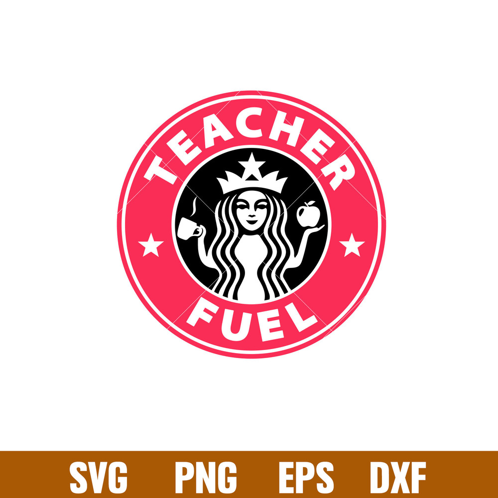Teacher Fuel, Teacher Fuel Svg, Starbucks Svg, Coffee Ring Svg, Cold Cup Svg, png,dxf,eps file.jpg