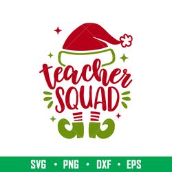 teacher squad, teacher squad svg, christmas teacher svg, merry christmas svg, png,dxf,eps file