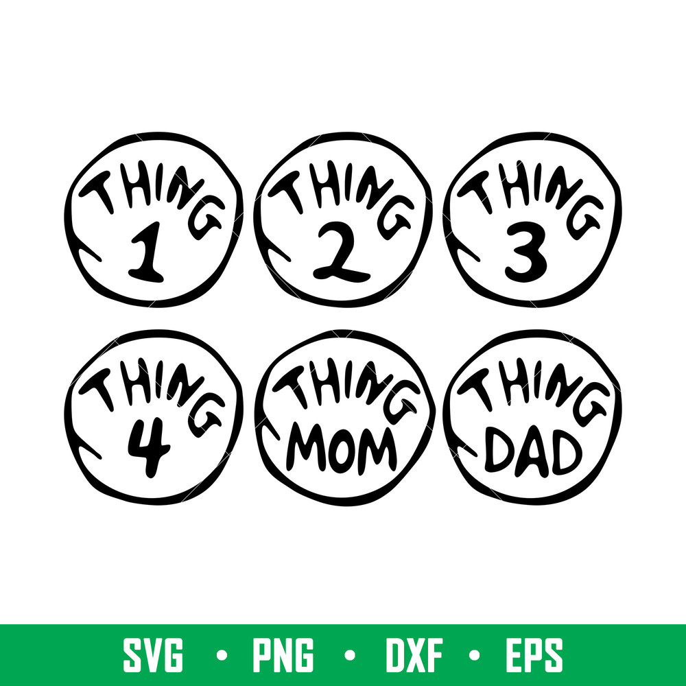 Thing Family Svg Bundle, Thing 1 Thing 2 Svg, Thing Family Svg Bundle, Mom Of all Things Svg, Dad of all Things Svg, png,dxf,eps file.jpg